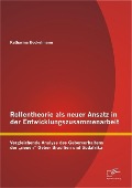 Cover-Bild zum Titel 'Rollentheorie als neuer Ansatz in der Entwicklungszusammenarbeit: Vergleichende Analyse des Geberverhaltens der "neuen" Geber Brasilien und Südafrika' von 'Katharina Bockelmann'