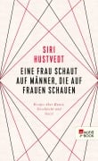 Cover-Bild zum Titel 'Eine Frau schaut auf Männer, die auf Frauen schauen' von 'Siri Hustvedt'