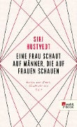 Eine Frau schaut auf Männer, die auf Frauen schauen - Siri Hustvedt