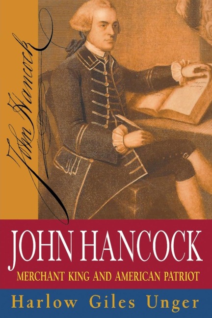 John Hancock - Harlow Giles Unger