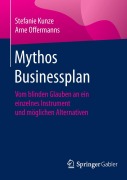 Cover-Bild zum Titel 'Mythos Businessplan' von 'Arne Offermanns, Stefanie Kunze'