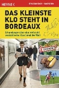Cover-Bild zum Titel 'Das kleinste Klo steht in Bordeaux' von 'Axel Krohn, Christian Koch'