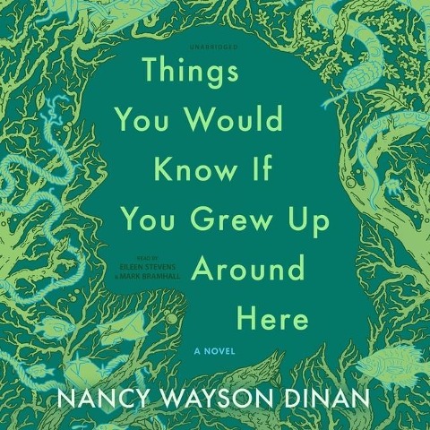 Things You Would Know If You Grew Up Around Here Lib/E - Nancy Wayson Dinan