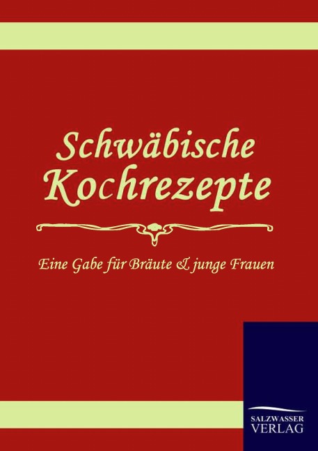Schwäbische Kochrezepte - E. Henle