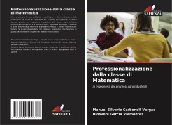 Cover-Bild zum Titel 'Professionalizzazione dalla classe di Matematica' von 'Manuel Silverio Carbonell Vargas, Diosveni García Viamontes'