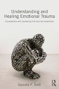 Cover-Bild zum Titel 'Understanding and Healing Emotional Trauma' von 'Daniela Sieff'