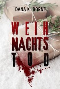Cover-Bild zum Titel 'Weihnachtstod' von 'Dana Kilborne'