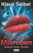Cover-Bild zum Titel 'Aufstand der Mikroben' von 'Klaus Seibel'