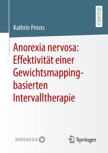 Anorexia nervosa: Effektivität einer Gewichtsmapping-basierten Intervalltherapie - Kathrin Peters