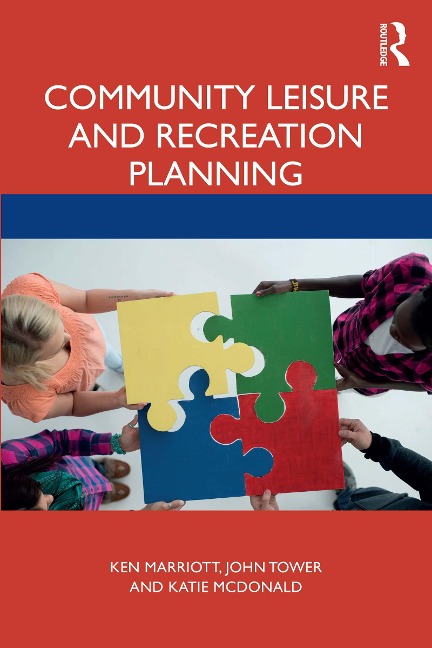 Community Leisure and Recreation Planning - Ken Marriott, John Tower, Katie McDonald