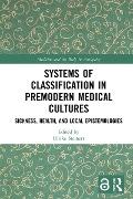 Cover-Bild zum Titel 'Systems of Classification in Premodern Medical Cultures' von ''