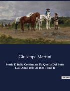 Cover-Bild zum Titel 'Storia D Italia Continuata Da Quella Del Botta Dall Anno 1814 Al 1834 Tomo Ii' von 'Giuseppe Martini'