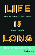Cover-Bild zum Titel 'Life Is Long' von 'Cherie Soyoung Pae Kloss'