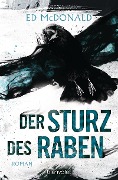 Cover-Bild zum Titel 'Der Sturz des Raben' von 'Ed McDonald'