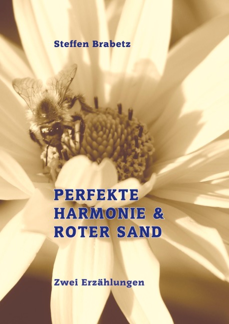Perfekte Harmonie & Roter Sand - Steffen Brabetz