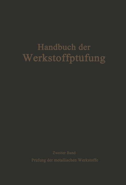 Die Prüfung der metallischen Werkstoffe - K. Bungardt, A. Krisch, W. Kuntze, R. Mailänder, A. Pomp