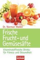 Frische Frucht- und Gemüsesäfte - Norman W. Walker