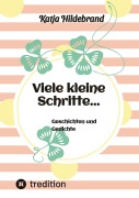 Cover-Bild zum Titel 'Viele kleine Schritte...' von 'Katja Hildebrand'