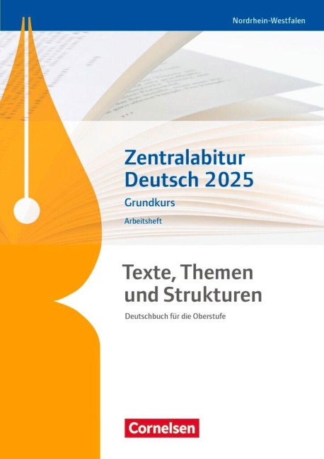 Texte, Themen und Strukturen. Zentralabitur Deutsch 2025 - Grundkurs - Nordrhein-Westfalen - Arbeitsheft - Christoph Fischer, Frank Schneider, Alexander Joist