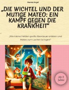Cover-Bild zum Titel 'Die Wichtel und der mutige Mateo: Ein Kampf gegen die Krankheit' von 'Mareia Angel'