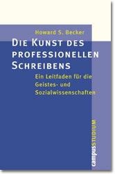 Die Kunst des professionellen Schreibens - Howard S. Becker