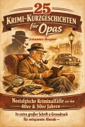 Cover-Bild zum Titel '25 Krimi-Kurzgeschichten für Opas:' von 'Johannes Bergner'