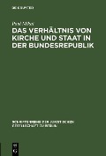 Das Verhältnis von Kirche und Staat in der Bundesrepublik - Paul Mikat