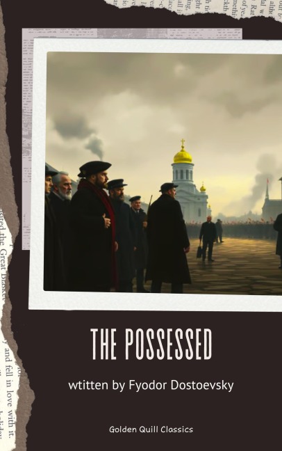 The Possessed - Fyodor Dostoevsky
