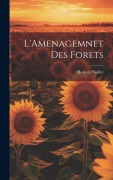 Cover-Bild zum Titel 'L'Amenagemnet Des Forets' von 'Mon Cer Biolley'