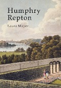 Cover-Bild zum Titel 'Humphry Repton' von 'Laura Mayer'