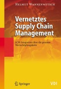 Cover-Bild zum Titel 'Vernetztes Supply Chain Management' von 'Helmut Wannenwetsch'