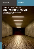Kriminologie. Ein internationales Handbuch - Hans Joachim Schneider