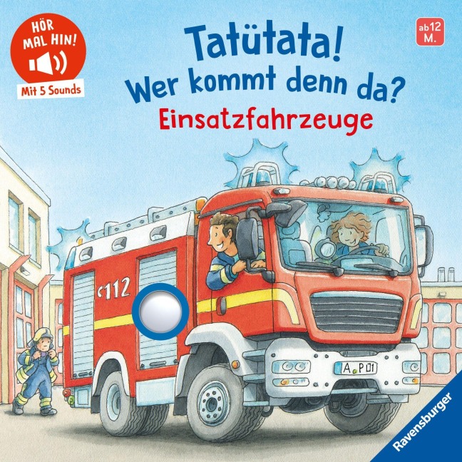 Hör mal hin - Tatütata! Wer kommt denn da? Einsatzfahrzeuge - Maria Höck