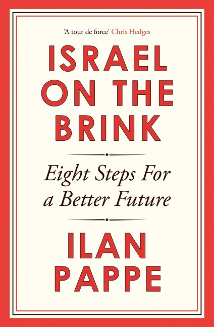 Israel on the Brink - Ilan Pappe