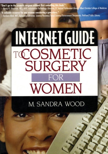 Internet Guide to Cosmetic Surgery for Women - M Sandra Wood