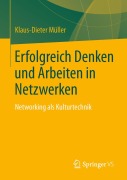 Cover-Bild zum Titel 'Erfolgreich Denken und Arbeiten in Netzwerken' von 'Klaus-Dieter Müller'