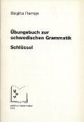 Schlüssel zum Übungsbuch zur schwedischen Grammatik - Birgitta Ramge