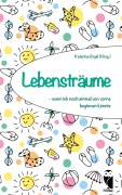 Cover-Bild zum Titel 'Lebensträume - wenn ich noch einmal von vorne beginnen könnte' von ''