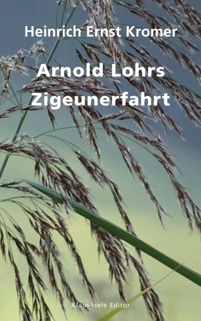 Arnold Lohrs Zigeunerfahrt - Heinrich Ernst Kromer