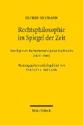 Rechtsphilosophie im Spiegel der Zeit - Ulfrid Neumann
