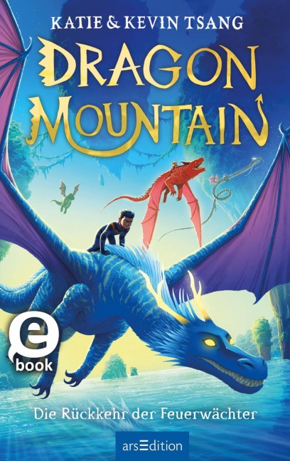 Dragon Mountain - Die Rückkehr der Feuerwächter (Dragon Mountain 2) - Katie Tsang, Kevin Tsang