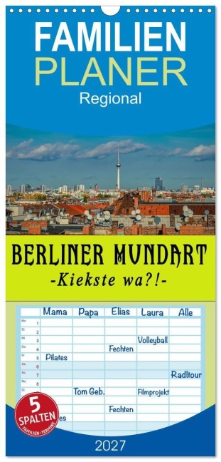 Familienplaner 2027 - Berliner Mundart mit 5 Spalten (Wandkalender, 21 x 45 cm) CALVENDO - Christine Daus