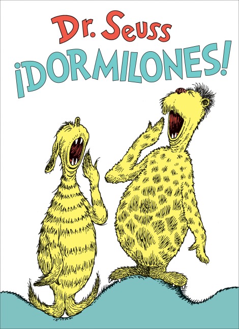 ¡Dormilones! (Dr. Seuss's Sleep Book Spanish Edition) - Seuss
