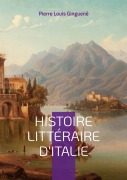 Cover-Bild zum Titel 'Histoire Littéraire D'italie' von 'Pierre Louis Ginguené'