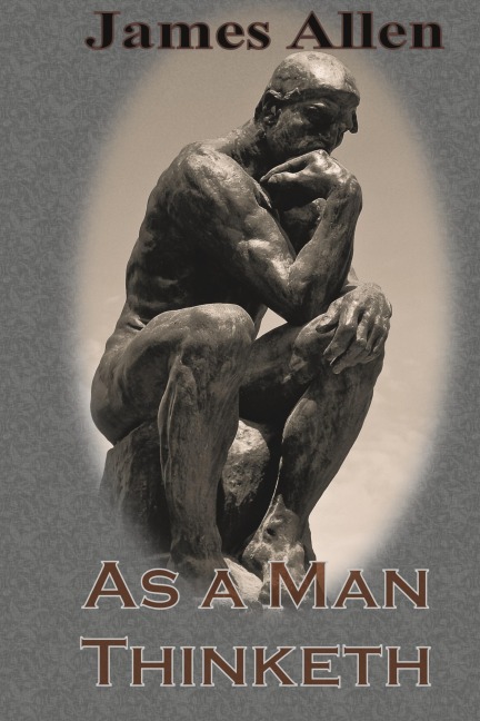 As a Man Thinketh (Chump Change Edition) - James Allen