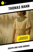 Cover-Bild zum Titel 'Joseph und seine Brüder' von 'Thomas Mann'