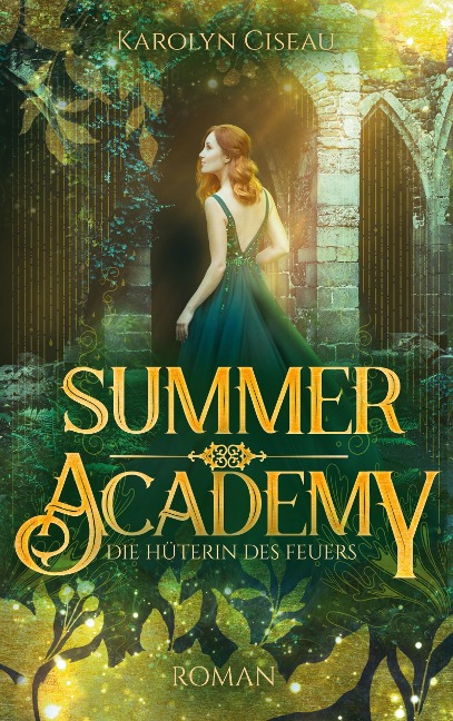 Summer Academy. Die Hüterin des Feuers - Karolyn Ciseau