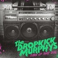 Turn Up That Dial - Dropkick Murphys