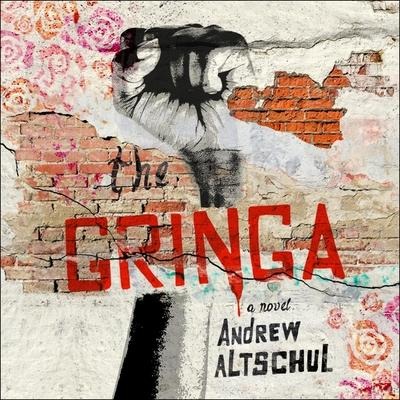 The Gringa Lib/E - Andrew Altschul