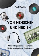 Cover-Bild zum Titel 'Von Menschen und Medien' von 'Paul Koglin'